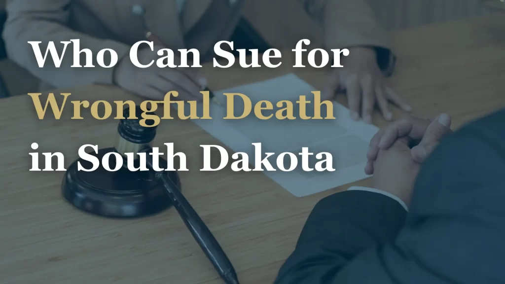 Who Can Sue for Wrongful Death in South Dakota Image